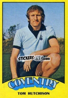 Sticker Tom Hutchison - Footballers 1974-1975
 n. 72 - A&BC