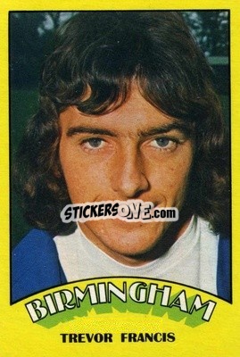 Sticker Trevor Francis - Footballers 1974-1975
 n. 46 - A&BC