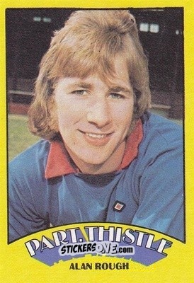 Sticker Alan Rough - Scottish Footballers 1974-1975
 - A&BC