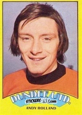 Sticker Andy Rolland - Scottish Footballers 1974-1975
 - A&BC