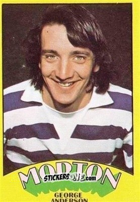 Sticker George Anderson - Scottish Footballers 1974-1975
 n. 72 - A&BC