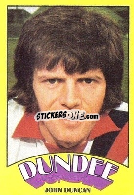 Sticker John Duncan - Scottish Footballers 1974-1975
 - A&BC