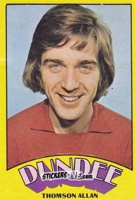 Sticker Thomson Allan - Scottish Footballers 1974-1975
 - A&BC