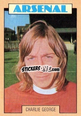 Sticker Charlie George - Footballers 1973-1974
 - A&BC