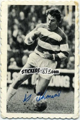 Sticker Dave Thomas - Footballers 1973-1974
 - A&BC