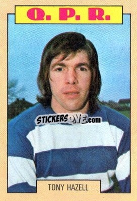 Sticker Tony Hazell - Footballers 1973-1974
 - A&BC