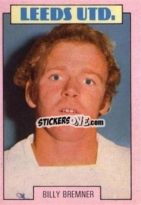Sticker Billy Bremner - Scottish Footballers 1973-1974
 - A&BC