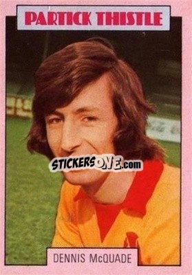 Sticker Denis McQuade - Scottish Footballers 1973-1974
 - A&BC
