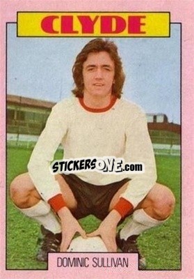 Sticker Dominic Sullivan - Scottish Footballers 1973-1974
 - A&BC