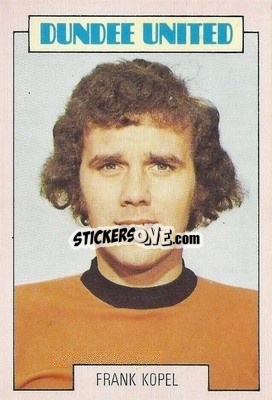 Sticker Frank Kopel - Scottish Footballers 1973-1974
 - A&BC