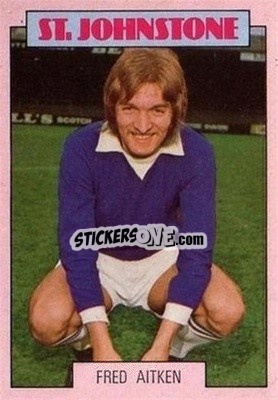 Sticker Fred Aitken - Scottish Footballers 1973-1974
 - A&BC