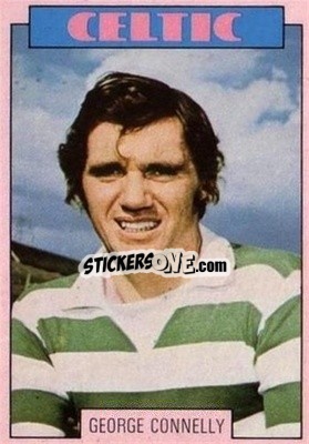 Sticker George Connelly - Scottish Footballers 1973-1974
 - A&BC
