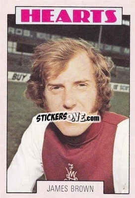 Sticker James Brown - Scottish Footballers 1973-1974
 - A&BC