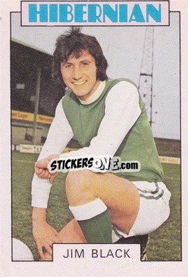 Sticker Jim Black - Scottish Footballers 1973-1974
 - A&BC