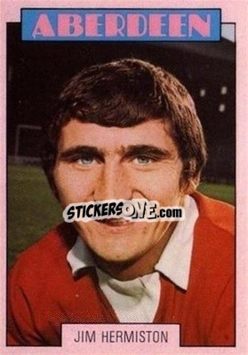 Cromo Jim Hermiston - Scottish Footballers 1973-1974
 - A&BC