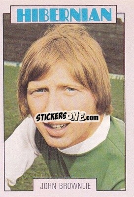 Sticker John Brownlie - Scottish Footballers 1973-1974
 - A&BC