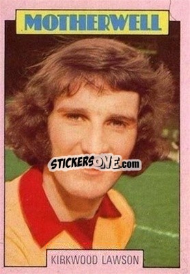 Sticker Kirkwood Lawson - Scottish Footballers 1973-1974
 n. 76 - A&BC