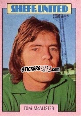 Sticker Tom McAlister - Scottish Footballers 1973-1974
 - A&BC