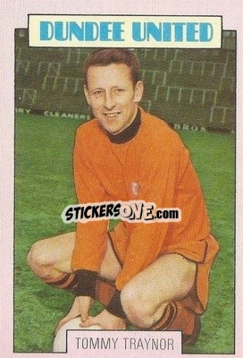 Cromo Tommy Traynor - Scottish Footballers 1973-1974
 - A&BC