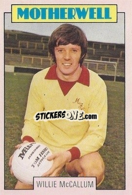 Cromo Willie McCallum - Scottish Footballers 1973-1974
 - A&BC