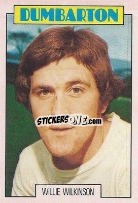 Sticker Willie Wilkinson - Scottish Footballers 1973-1974
 - A&BC