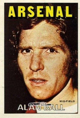 Sticker Alan Ball - Footballers 1972-1973
 - A&BC