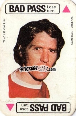 Sticker Alan Ball - Footballers 1972-1973
 - A&BC