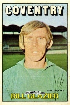 Cromo Bill Glazier - Footballers 1972-1973
 n. 122 - A&BC