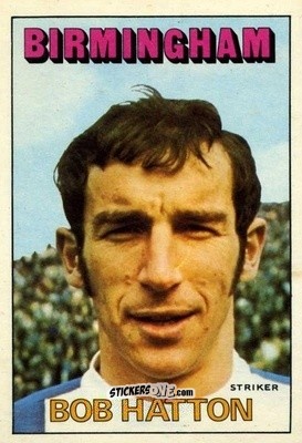 Cromo Bob Hatton - Footballers 1972-1973
 n. 195 - A&BC