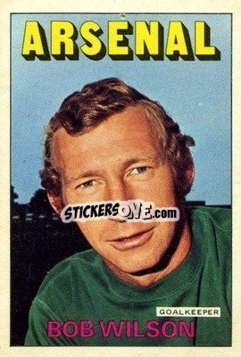 Sticker Bob Wilson - Footballers 1972-1973
 - A&BC
