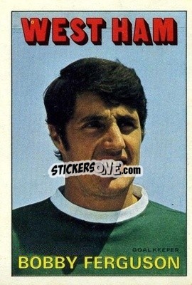 Sticker Bobby Ferguson - Footballers 1972-1973
 - A&BC