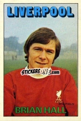 Sticker Brian Hall - Footballers 1972-1973
 - A&BC