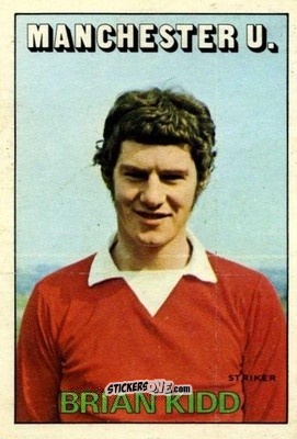 Sticker Brian Kidd - Footballers 1972-1973
 n. 168 - A&BC