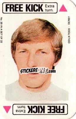 Sticker Colin Todd - Footballers 1972-1973
 - A&BC