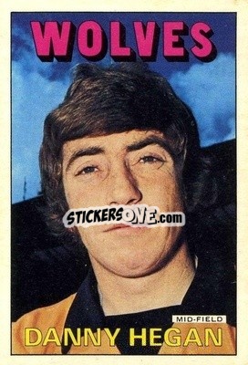 Sticker Danny Hegan - Footballers 1972-1973
 - A&BC