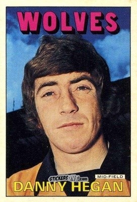 Sticker Danny Hegan - Footballers 1972-1973
 - A&BC