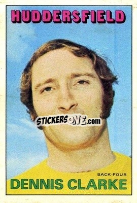 Sticker Dennis Clarke - Footballers 1972-1973
 - A&BC