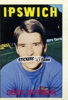 Sticker Derek Jefferson - Footballers 1972-1973
 - A&BC