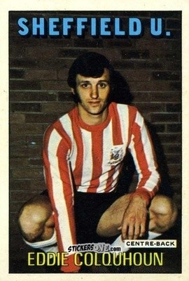 Sticker Eddie Colquhoun - Footballers 1972-1973
 n. 137 - A&BC