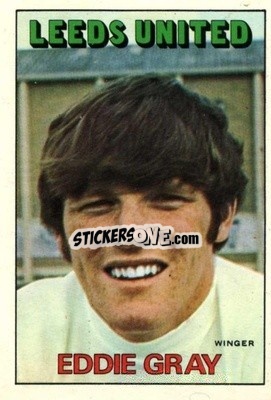 Sticker Eddie Gray - Footballers 1972-1973
 - A&BC