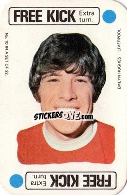 Sticker Emlyn Hughes - Footballers 1972-1973
 n. FCG10 - A&BC