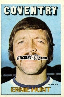 Sticker Ernie Hunt - Footballers 1972-1973
 - A&BC