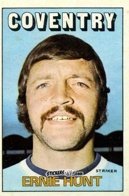 Sticker Ernie Hunt - Footballers 1972-1973
 - A&BC