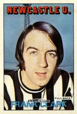 Cromo Frank Clark - Footballers 1972-1973
 - A&BC