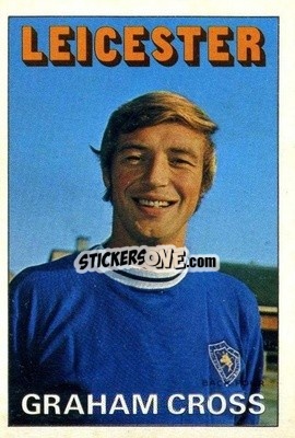 Sticker Graham Cross - Footballers 1972-1973
 - A&BC