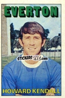 Sticker Howard Kendall - Footballers 1972-1973
 - A&BC