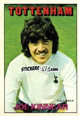 Sticker Joe Kinnear - Footballers 1972-1973
 - A&BC
