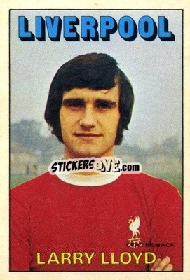 Sticker Larry Lloyd - Footballers 1972-1973
 - A&BC