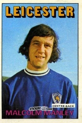 Sticker Malcolm Manley - Footballers 1972-1973
 - A&BC