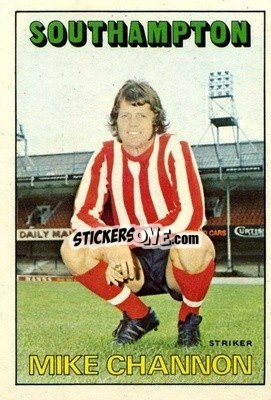 Sticker Mick Channon - Footballers 1972-1973
 - A&BC